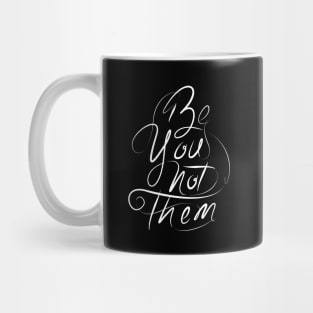 Be you not them Mug